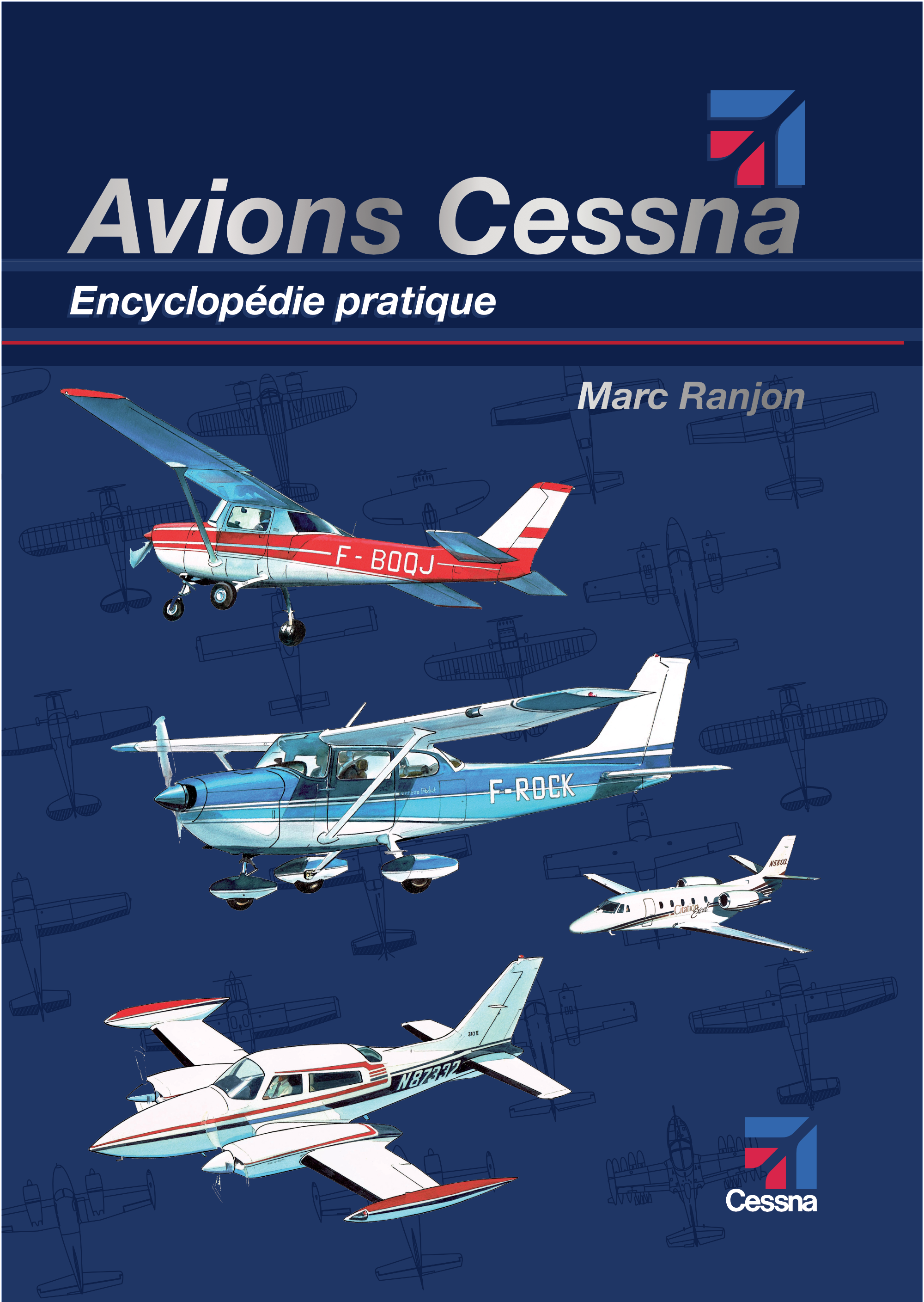 PLus d'informations sur Avions CESSNA Encyclopédie pratique de Marc RANJON